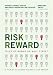 Risk/Reward (Individual Home Use)