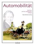 Automobilit�t - Karl Drais und die unglaublichen Anf�nge - Hans-Erhard Lessing