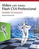 Video with Adobe Flash CS4 Professional : studio techniques