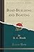 Boat-Building and Boating (Classic Reprint)