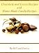 Books : Chocolate and Cocoa Recipes and Home Made Candy Recipes - Delicious Cooking Menu (Illustrated, Active TOC)