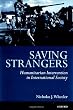 Saving Strangers: Humanitarian Intervention in International Society