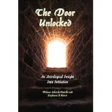 The Door Unlocked: An Astrological Insight into Initiation