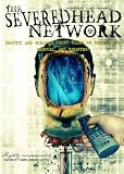 The Severed Head Network - Click to Enlarge