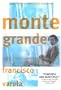 Monte Grande: What is Life?