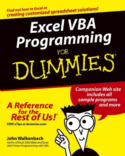 Excel VBA Programming For Dummies, by John Walkenbach Excel VBA Programming For Dummies, by John Walkenbach