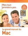 Mes tout premiers pas : Le grand manuel du Mac