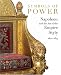 Symbols of Power: Napoleon and the Art of the Empire Style, 1800-1815