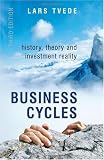 Business Cycles: History, Theory and Investment Reality