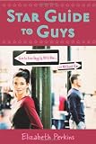 Star Guide to Guys: How to Live Happily With Him...Or Without Him