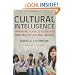 Cultural Intelligence: Improving Your CQ to Engage Our Multicultural World (Youth, Family, and Culture)