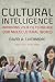 Cultural Intelligence: Improving Your CQ to Engage Our Multicultural World (Youth, Family, and Culture)