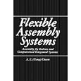 Flexible Assembly Systems by A. E. Owen