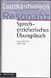 Sprecherzieherisches �bungsbuch