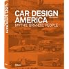Car Design America: Myths, Brands, People