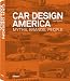 Car Design America: Myths, Brands, People