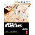 The Producer's Business Handbook: The Roadmap for the Balanced Film Producer