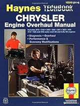 Chrysler Engine Overhaul Manual (Haynes Repair Manuals) Chrysler Engine Overhaul Manual (Haynes Repair Manuals)