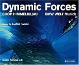 Dynamic Forces: Coop Himmelb(L)Au : BMW Welt Munich
