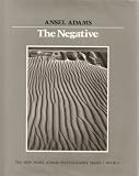 The Negative (The New Ansel Adams Photography Series, Book 2)