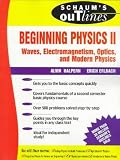 Schaums Outline of Theory and Problems of Beginning Physics II