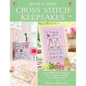 Quick To Stitch Cross Stitch Keepsakes by Helen Phillips