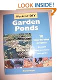 Garden Ponds: 10 Step-by-Step Projects (Weekend DIY S.)