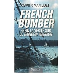 French bomber : Enfin la v�rit� sur le Rainbow Warrior