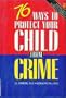 76 Ways to Protect Your Child from Crime