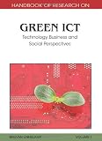 Handbook of research on green ICT : technology, business and social perspectives