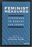 Feminist Measures: Soundings in Poetry and Theory (Women and Culture Series)