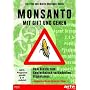 Monsanto - Mit Gift und Genen