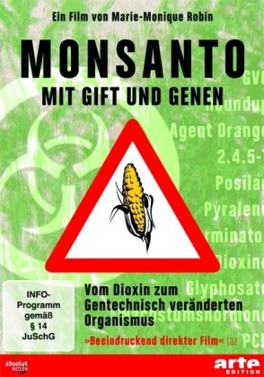 Monsanto - Mit Gift und Genen