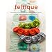 Feltique: Techniques and Projects for Wet Felting, Needle Felting, Fulling, and Working with Commercial Felt