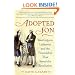 Adopted Son: Washington, Lafayette, and the Friendship that Saved the Revolution