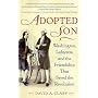 Adopted Son: Washington, Lafayette, and the Friendship that Saved the Revolution