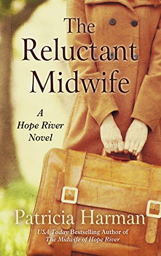 The Reluctant Midwife (A Hope River Novel), by Patricia Harman