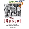 The Mascot: Unraveling the Mystery of My Jewish Father's Nazi Boyhood