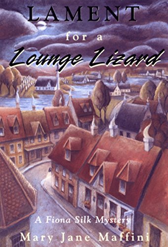 Lament for a Lounge Lizard: A Fiona Silk Mystery, by Mary Jane Maffini