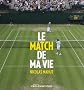 Le match de ma vie