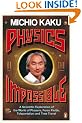 Physics of the Impossible: A Scientific Exploration of the World of Phasers, Force Fields, Teleportation and Time Travel