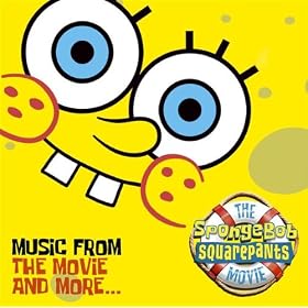 The SpongeBob SquarePants Movie-Music From The Movie and More