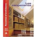Recettes d'architecte - Les rangements