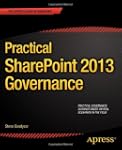 Practical SharePoint 2013 Governance