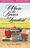When the Bases are Loaded: Encouragement for Moms to Hit the Grand Slams in Life