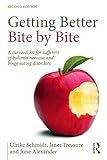 Getting better bite by bite : a survival kit for sufferers of bulimia nervosa and binge eating disorders