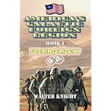 America's Galactic Foreign Legion - Book 1Feeling Lucky
