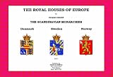 The royal houses of Europe. Scandinavian monarchies