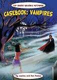 Casebook: Vampires (Top Secret Graphica Mysteries)