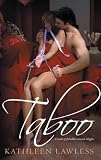 Taboo : A Novel of Forbidden Sensual Delights.